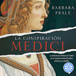 Icon image La conspiración Medici (Planeta Internacional)