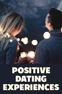 Positive Dating Experiences