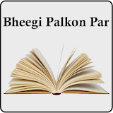 Novel - Bheegi Palkon Par. icon
