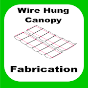 Wire Hung Canopy Fabrication