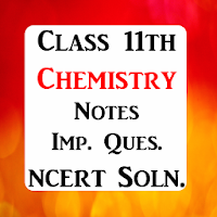 Class 11 Chemistry Notes & Sol