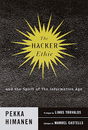 Icon image The Hacker Ethic: A Radical Approach to the Philosophy of Business