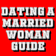 DATING A MARRIED WOMAN GUIDE