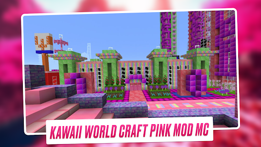 Kawaii World Craft Pink Mod MC