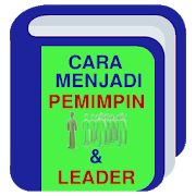 Cara Menjadi Pemimpin dan Leader