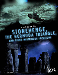 Obraz ikony: Handbook to Stonehenge, the Bermuda Triangle, and Other Mysterious Locations