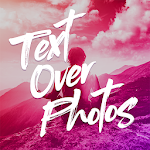 Cover Image of Download Text Over Photo  APK
