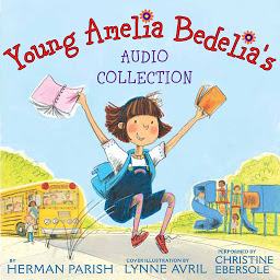 Icon image Young Amelia Bedelia's Audio Collection