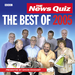 Icon image The News Quiz: The Best Of 2005