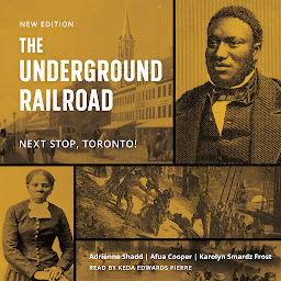 Icon image The Underground Railroad: Next Stop, Toronto!
