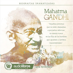 Icon image Mahatma Gandhi. (Biografía Dramatizada)