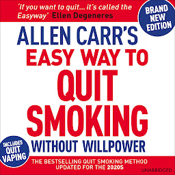 Allen Carr's Easy Way to Quit Smoking Without Willpower: The best-selling quit smoking method updated for the 21st century की आइकॉन इमेज
