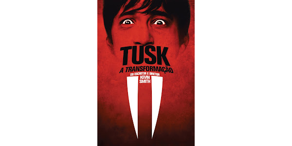 Tusk: A Transformação (2014)