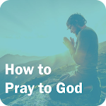 Cover Image of ดาวน์โหลด How to Pray to God 1.5 APK