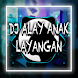 DJ Alay Anak Layangan - Androidアプリ