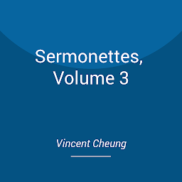 Icon image Sermonettes, Volume 3