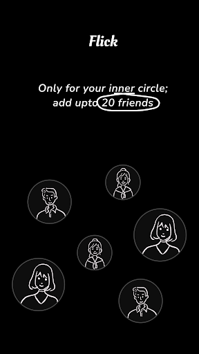 Flick. Only your inner circle