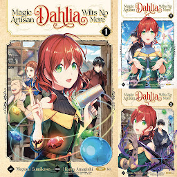 Icon image Magic Artisan Dahlia Wilts No More (Manga)
