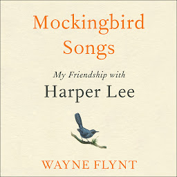 Icon image Mockingbird Songs: My Friendship with Harper Lee