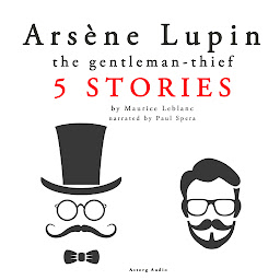 Icon image Arsène Lupin, Gentleman-Thief: 5 stories