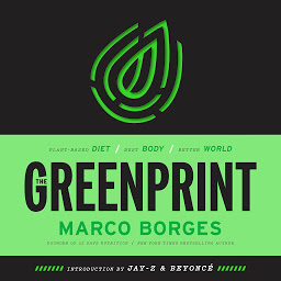 Icon image The Greenprint: Plant-Based Diet, Best Body, Better World