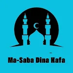 Ma Saba Dina Kafa
