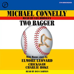 Icon image Two Bagger: With Bonus Story by Elmore Leonard "Chickasaw Charlie Hoke"