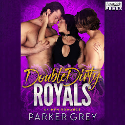 Icon image Double Dirty Royals: An MFM Menage Romance