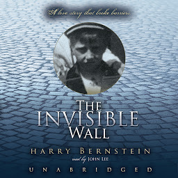 Icon image The Invisible Wall: A Love Story That Broke Barriers
