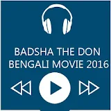 Badsha The Don Movie Songs icon