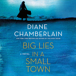 Icon image Big Lies in a Small Town: A Novel