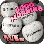 Good Morning Quotes And Wishes