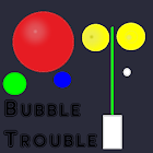 Bubble Trouble 1.0