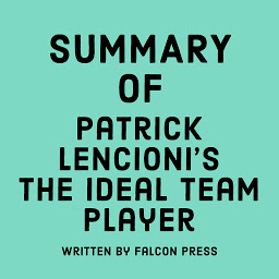 නිරූපක රූප Summary of Patrick Lencioni's The Ideal Team Player