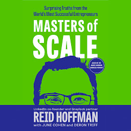 Icon image Masters of Scale: Surprising Truths from the World's Most Successful Entrepreneurs