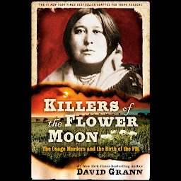 图标图片“Killers of the Flower Moon: Adapted for Young Readers: The Osage Murders and the Birth of the FBI”