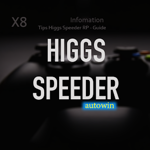 Tips Guide Higgs Speeder RP