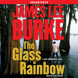 Icon image The Glass Rainbow: A Dave Robicheaux Novel
