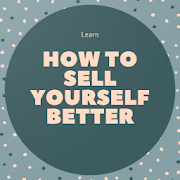 How to Sell Yourself Better