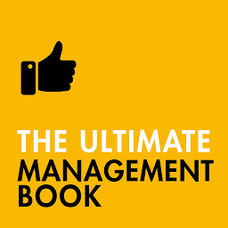 Icon image The Ultimate Management Book: Motivate People, Manage Your Time, Build a Winning Team