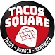 Tacos Square