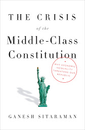 Значок приложения "The Crisis of the Middle-Class Constitution: Why Economic Inequality Threatens Our Republic"
