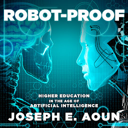 Symbolbild für Robot-Proof: Higher Education in the Age of Artificial Intelligence