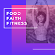Food Faith Fitness - Androidアプリ