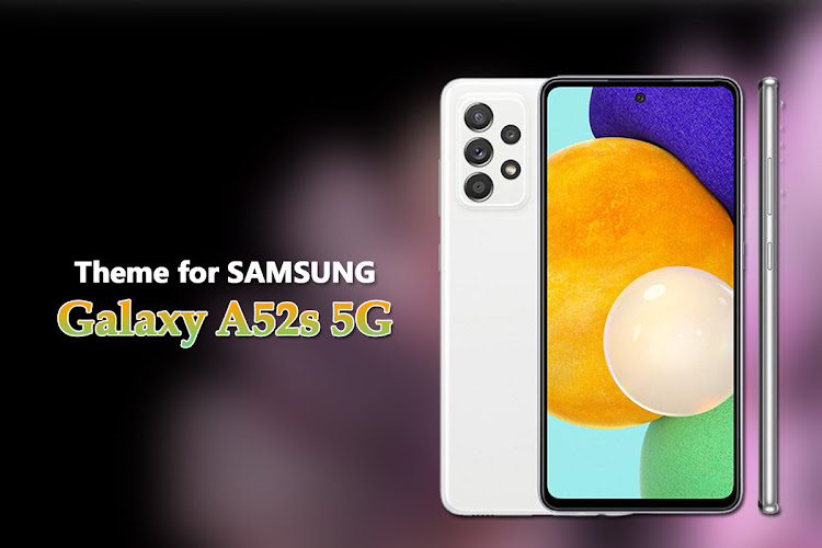 Theme for Samsung Galaxy A52s - 1.0.4 - (Android)