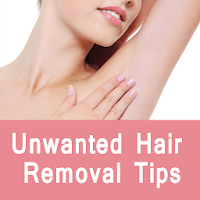 Unwanted Hair Removal Tips - अनचाहे बाल हटाए