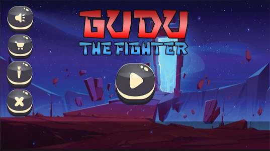 GUDU The Fighter