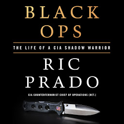 Symbolbild für Black Ops: The Life of a CIA Shadow Warrior