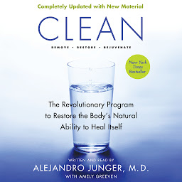 Icon image Clean -- Expanded Edition: The Revolutionary Program to Restore the Body's Natural Ability to Heal Itself