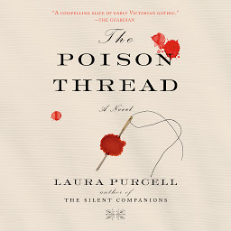 Icon image The Poison Thread: A Novel